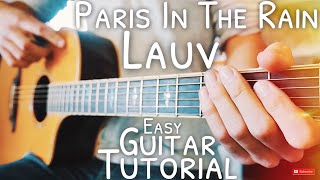 Video thumbnail of "Paris In The Rain Lauv Guitar Tutorial // Paris In The Rain Guitar // Guitar Lesson #585"