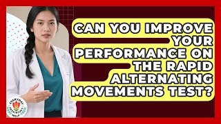 Can You Improve Your Performance On The Rapid Alternating Movements Test? - Everyday Parkinsons Help
