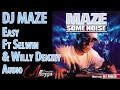 DJ MAZE FEAT SELWIN &amp; WILLY DENZEY : EASY