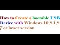 How to Create a Bootable USB Device with Windows 10,8.1,8,7 or lower version