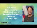 Cte policy conversation series us department of education assistant secretary dr amy loyd