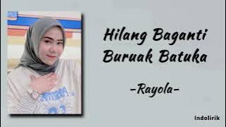 Rayola - Hilang Baganti Buruak Batuka | Lirik Lagu Minang