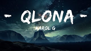 KAROL G - QLONA (Letra / Lyrics) ft. Peso Pluma  | 15p Lyrics/Letra