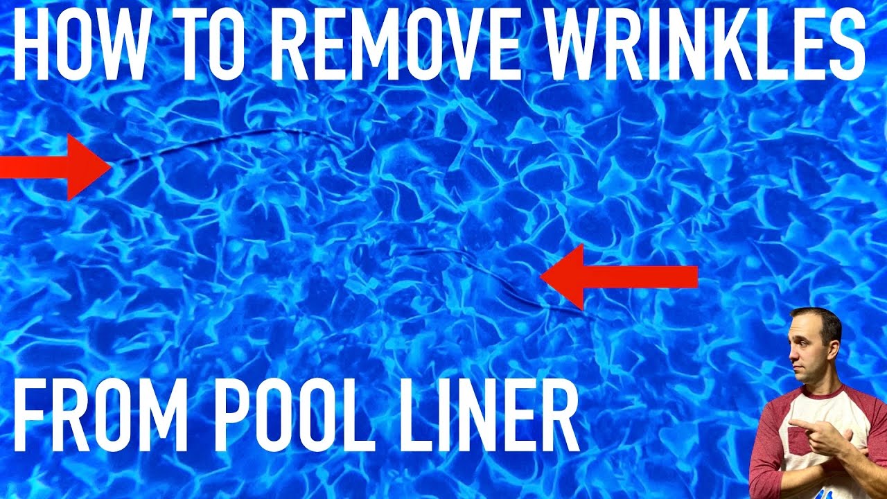 How To Remove Wrinkles From Your Pool Liner
