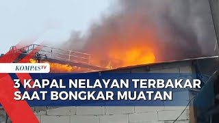 3 Kapal Nelayan di Pelabuhan Muara Baru Terbakar saat Bongkar Muatan