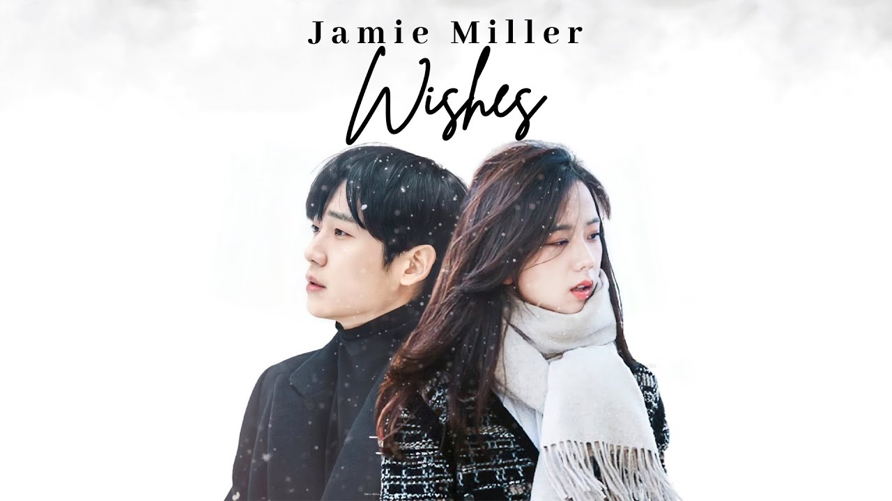 Jamie Miller - Wishes Ost Snowdrop One Hour | Lirik Terjemahan