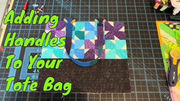 Adding Handles To Your Quilted Tote Bags