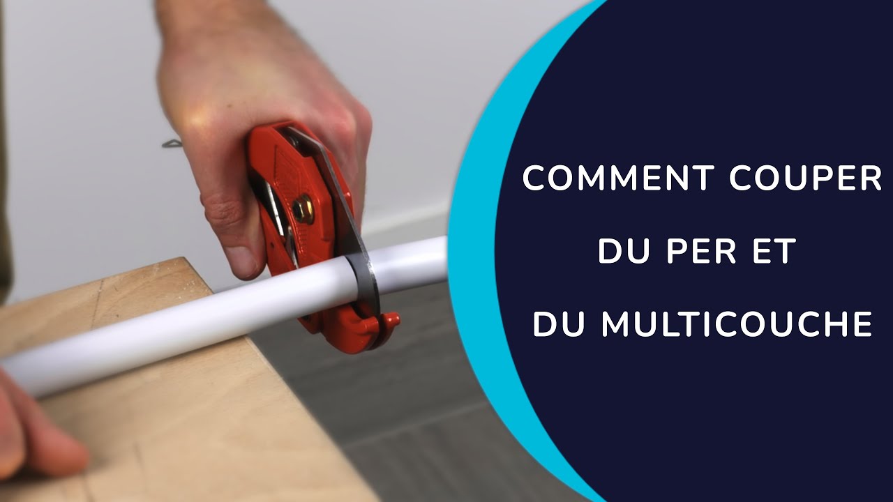 Comment couper un tube multicouche ?