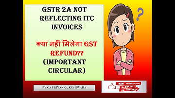 GST refund if ITC is not reflecting in GSTR 2A