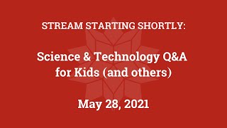 Science & Technology Q&A for Kids (and others) [Part 50]