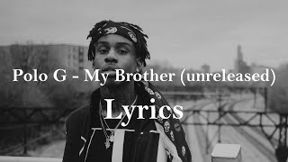 Polo G - My Brother (unreleased) + lyrics