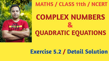 Complex Numbers & Quadratic Equations Class 11th NCERT Exercise 5.2 Detail Solution CBSE Syllabus
