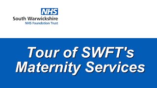 Tour of SWFT's Maternity services