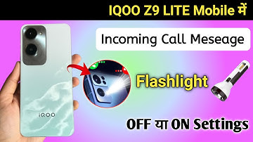 iqoo z9 lite incoming call flash light setting | iqoo z9 lite me call aane per flashlight jalayen