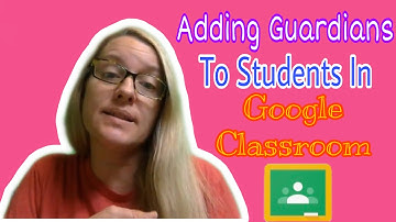 Adding guardians to students in Google Classroom