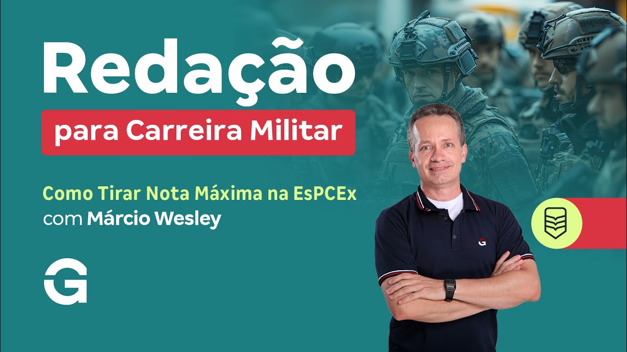 Redação para Carreira Militar: Como Tirar Nota Máxima na  EsPCEx