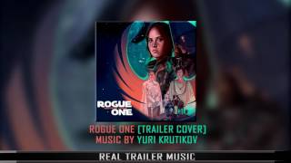 Rogue One: A Star Wars Story (Trailer Cover) | Yuri Krutikov