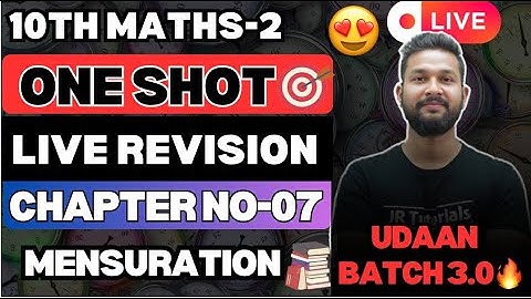LIVE🔴| 10TH MATHS 2 ONE SHOT LIVE REVISION | CHAPTER 7 MENSURATION | UDAAN BATCH 3.0🔥