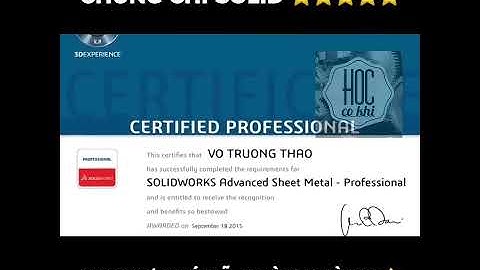[hoccokhi] Tuyển tập chứng chỉ quốc tế - SolidWorks CSWA CSWP CSWPA