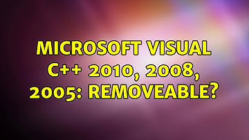 Microsoft Visual C++ 2010, 2008, 2005: removeable? (2 Solutions!!)