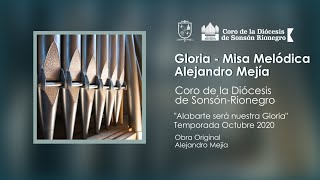 Video thumbnail of "Gloria - Alejandro Mejía | Coro de la Diócesis de Sonsón-Rionegro"