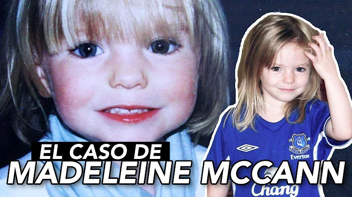 TODO sobre el MISTERIOSO caso de MADELEINE MCCANN ...