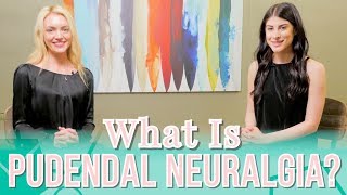 What is Pudendal Neuralgia?