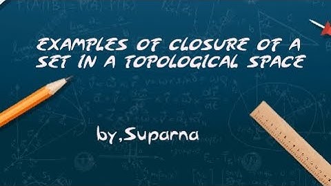 Examples of Closure of a set in a topological space (part -1)