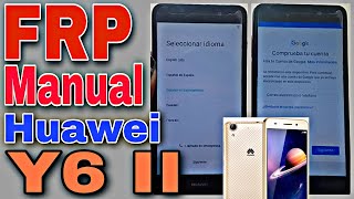 Frp Manual Huawey Y6 ll, Como Quitar Cuenta De Google  Huawei Y6 2