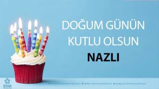 İyi ki Doğdun NAZLI - İsme Özel Doğum Günü Şarkısı Resimi