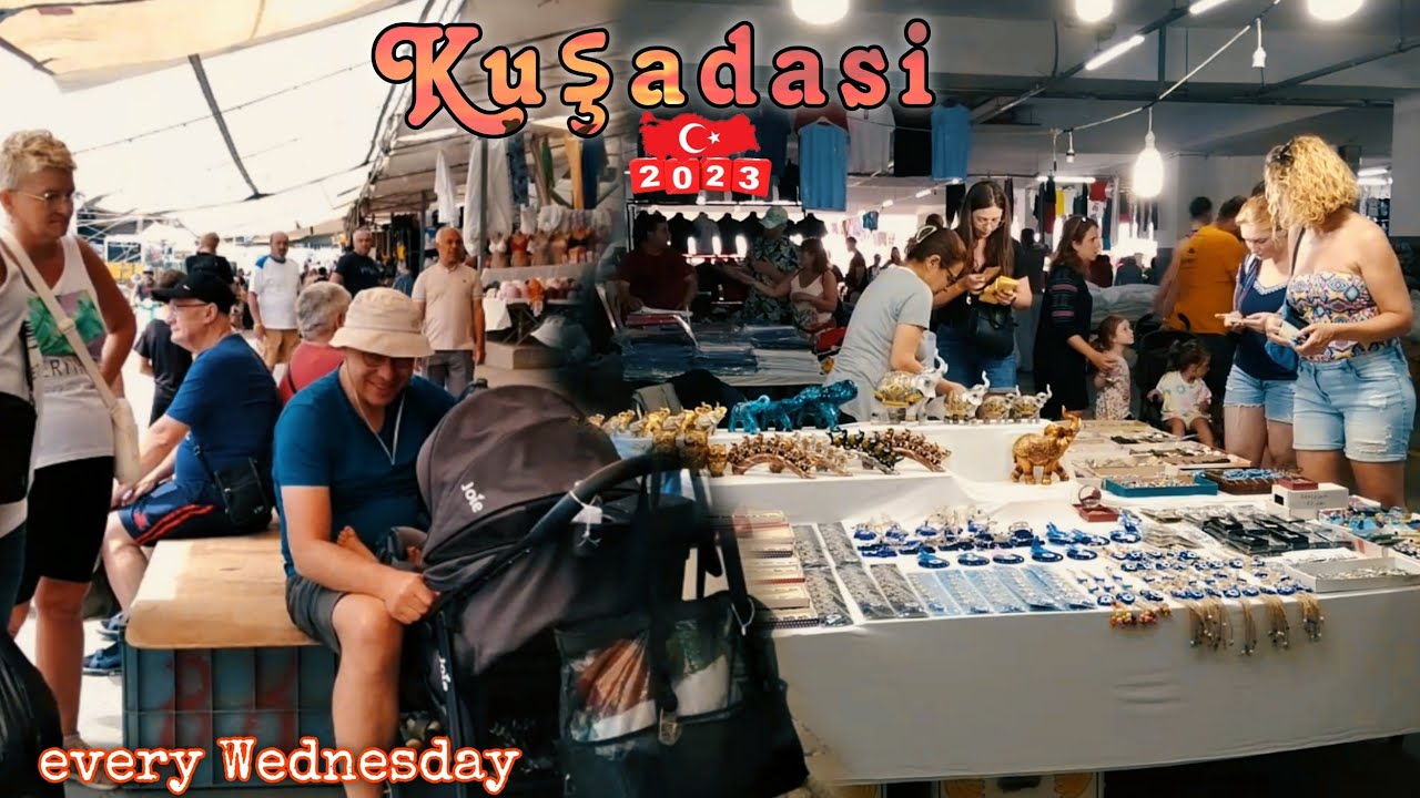 The Wednesday Market in Kuşadasi 2023 KUSADASI, TURKEY YouTube