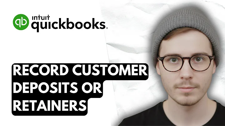 How To Record Customer Deposits Or Retainers In QuickBooks Online [2026 Guide]