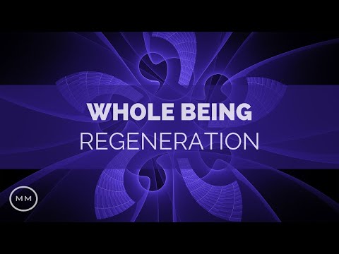 Whole Being Regeneration - Full Body Healing - Binaural Beats - Meditation Music