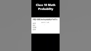If P(E) = 0.05, then the probability of ‘not E’ is #shorts