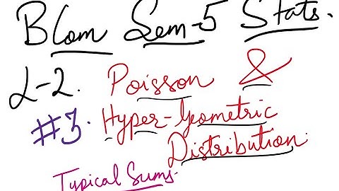 #3| B.Com Sem5 | Statistics | Poisson and Hyper-Geometrical Distribution