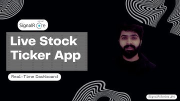 4. Live Stock Ticker App with SignalR | Real-Time Dashboard in ASP.NET Core