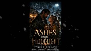 Ashes Under Floodlight | Shifter Romance Full Audiobook (Part 2/2)