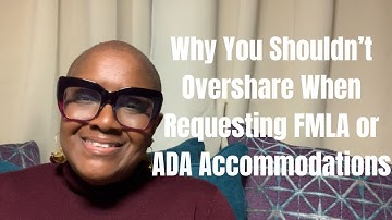Why You Shouldn’t Overshare When Requesting FMLA or ADA Accommodations #hr #fmla #ada