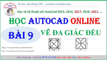 Học AutoCad - Bài 9: Vẽ đa giác đều trong Autocad | Học vẽ Autocad online