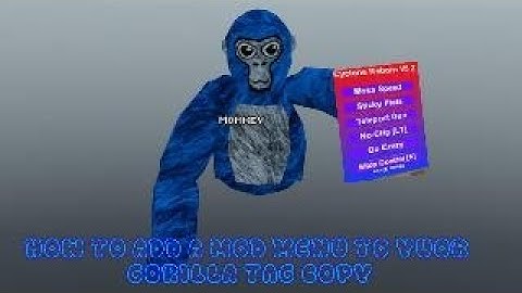 HOW TO ADD A MOD MENU INTO YOUR GORILLA TAG COPY