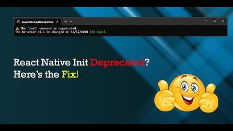 React Native Init Command Deprecated? Here