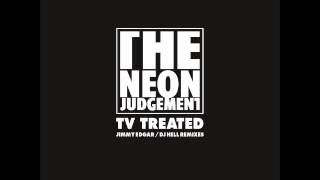 The Neon Judgement - TV Treated (Jimmy Edgar Mix)