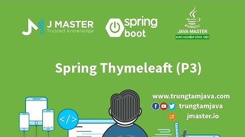 Spring Boot 13 - Thymeleaf Phần 3 - Chia layout