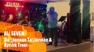 ALİ SEVEN // Dağlarınan Taşlarınan & Ayrılık Treni Resimi