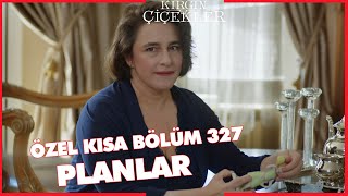 Kırgın Çiçekler Özel Kısa Bölümler | 327