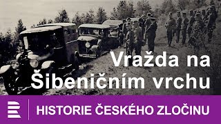 Historie českého zločinu: Vražda na Šibeničním vrchu