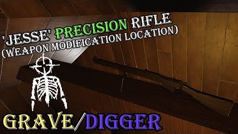 Roblox Grave/Digger - Jesse Weapon Modification (Precision Variant/Location)