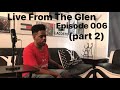 Lawrence dj lg gilmer part 2 livefromtheglen interview episode 006