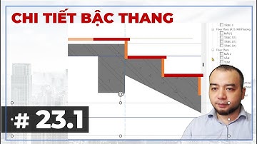 # 23.1  Chi tiết thang - Bổ sung lớp hoàn thiện | Tự học Revit 2023