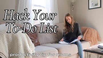 Hack Your To Do List // Productivity Tip For Moms